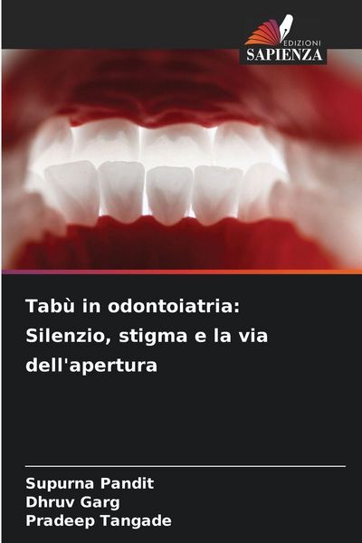 Produktbild: Tab&ugrave; in odontoiatria: Silenzio, stigma e la via dell'apertura