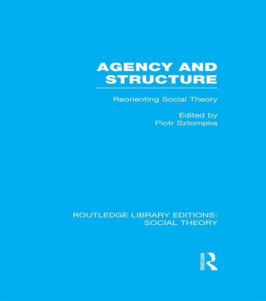 Produktbild: Agency and Structure (RLE Social Theory)