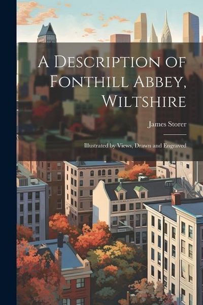 Produktbild: A Description of Fonthill Abbey, Wiltshire