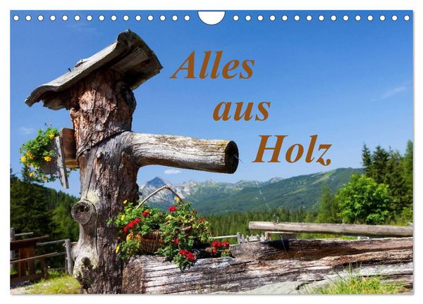 Alles aus Holz (Wandkalender 2026 DIN A4 quer), CALVENDO Monatskalender
