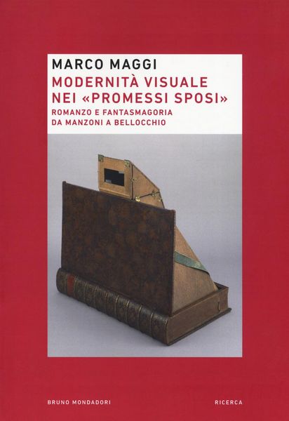 Produktbild: Modernit&agrave; visuale nei &laquo;Promessi Sposi&raquo;. Romanzo e fantasmagoria da Manzoni a Bellocchio