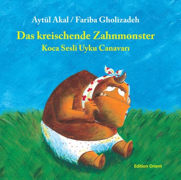 Das kreischende Zahnmonster (Türkisch-Deutsch), Gebundene Ausgabe von Aytül Akal, Edition Orient, 978-3-922825-75-3