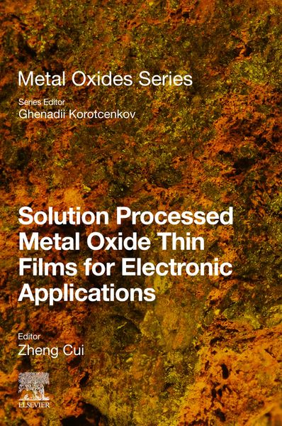Produktbild: Solution Processed Metal Oxide Thin Films for Electronic Applications