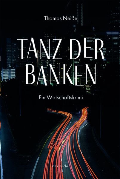 Tanz der Banken, Taschenbuch von Thomas Neisse, Fischer, R. G., 978-3-8301-1893-0