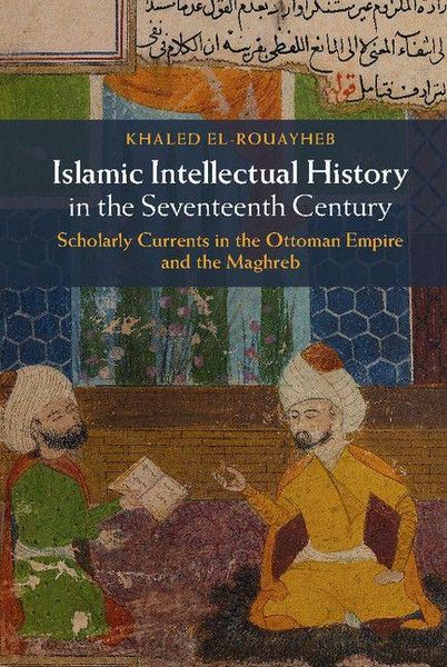 Produktbild: Islamic Intellectual History in the Seventeenth Century