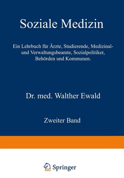 Produktbild: Soziale Medizin. Ein Lehrbuch f&uuml;r &Auml;rzte, Studierende, Medizinal- und Verwaltungsbeamte, Sozialpolitiker, Beh&ouml;rden und Kommunen