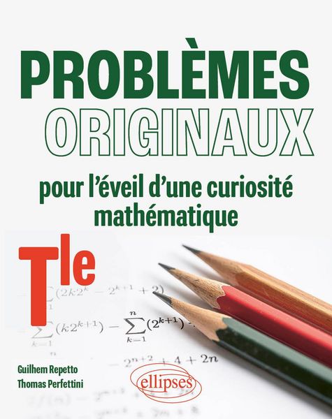 Produktbild: Probl&egrave;mes originaux pour l'&eacute;veil d'une curiosit&eacute; math&eacute;matique - Tle