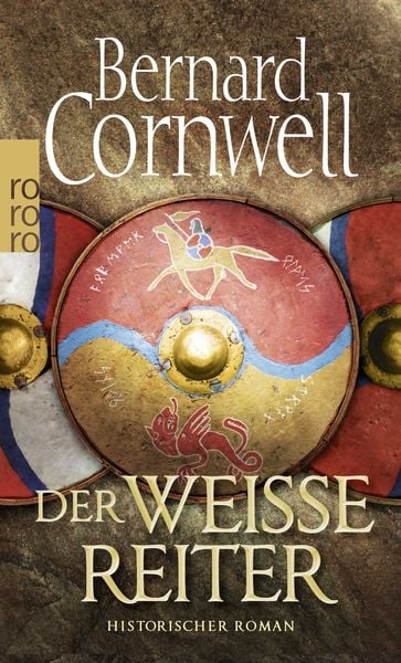 Der weiße Reiter / Uhtred-Saga Band 2, Taschenbuch von Bernard Cornwell, Rowohlt Taschenbuch