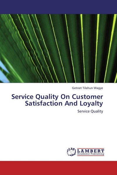 Produktbild: Service Quality On Customer Satisfaction And Loyalty