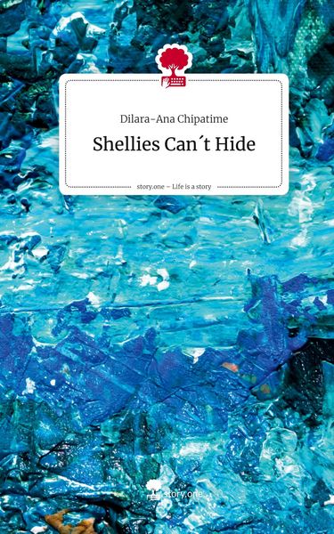 Produktbild: Shellies Can&acute;t Hide. Life is a Story - story.one