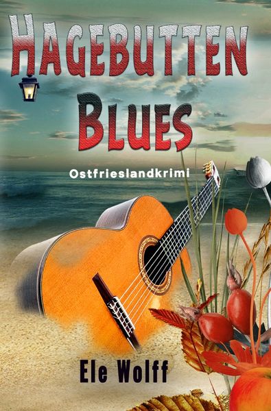 Ein Fall für Emely Petersen - Ostfrieslandkrimi / Hagebutten Blues, Taschenbuch von Ele Wolff, Epubli, 978-3-7584-4183-7