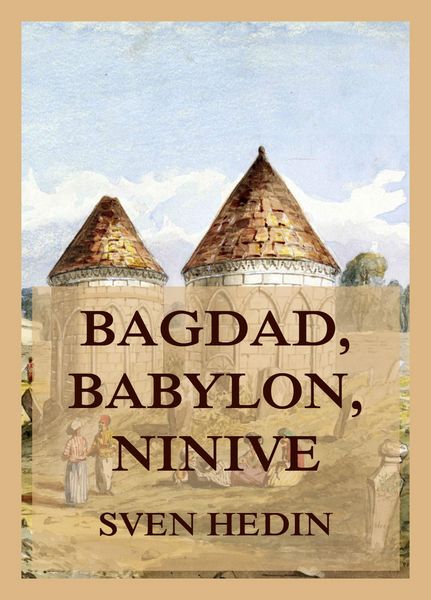 Produktbild: Bagdad, Babylon, Ninive