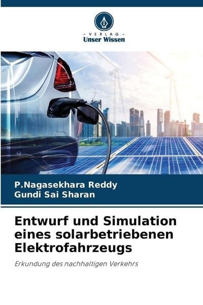 Produktbild: Entwurf und Simulation eines solarbetriebenen Elektrofahrzeugs