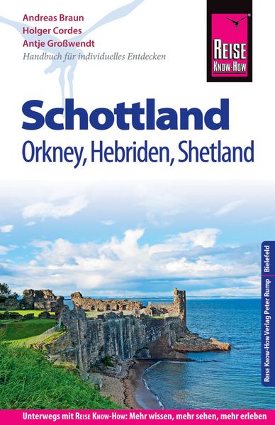 Reise Know-How Reiseführer Schottland – mit Orkney, Hebriden und Shetland, Taschenbuch von Antje Grosswendt,Holger Cordes,Andreas Braun, Reise