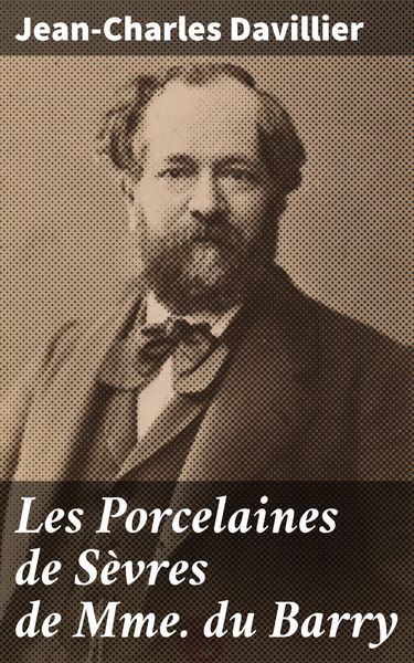 Produktbild: Les Porcelaines de S&egrave;vres de Mme du Barry