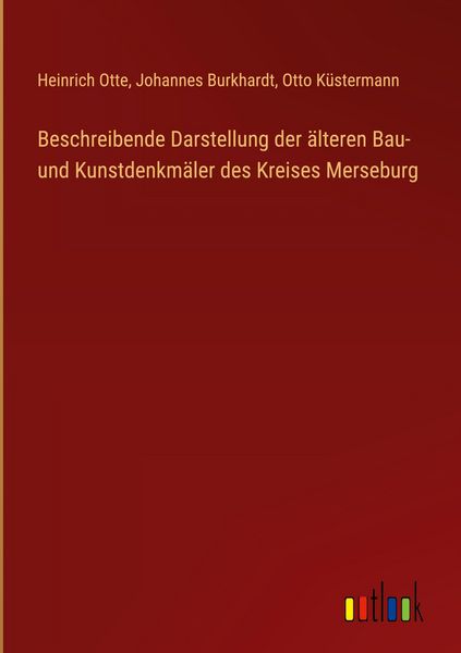 Produktbild: Beschreibende Darstellung der &auml;lteren Bau- und Kunstdenkm&auml;ler des Kreises Merseburg