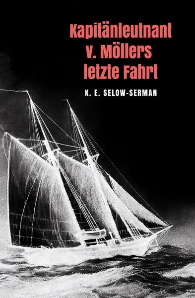 Produktbild: Kapit&auml;nleutnant v. M&ouml;llers letzte Fahrt
