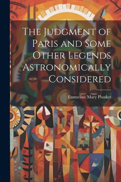Produktbild: The Judgment of Paris and Some Other Legends Astronomically Considered