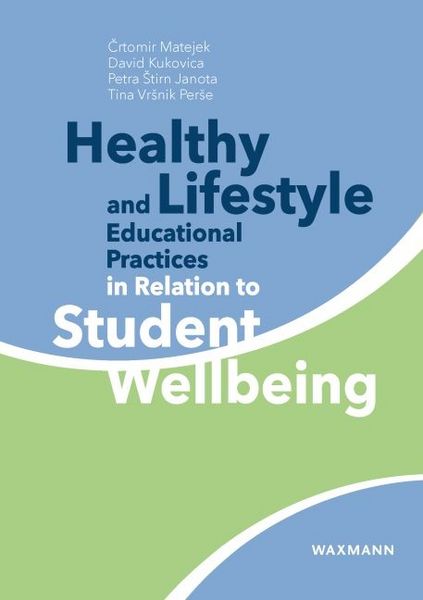 Produktbild: Healthy Lifestyle and Educational Practices in Relation to Student Wellbeing