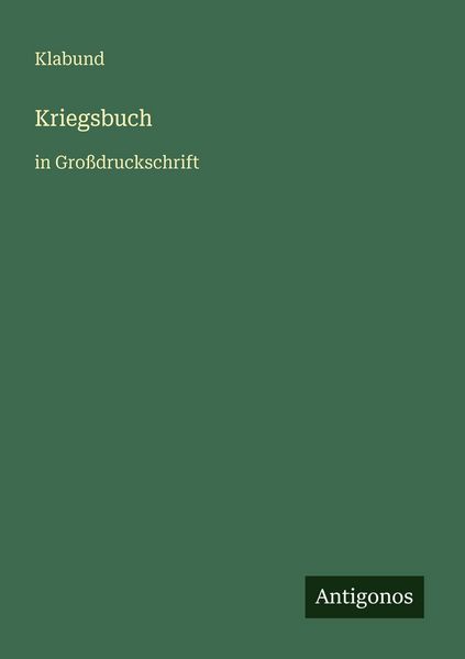 Kriegsbuch, Taschenbuch von Klabund, Antigonos Verlag, 9783566021566