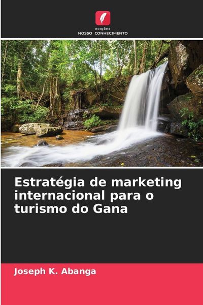 Produktbild: Estrat&eacute;gia de marketing internacional para o turismo do Gana
