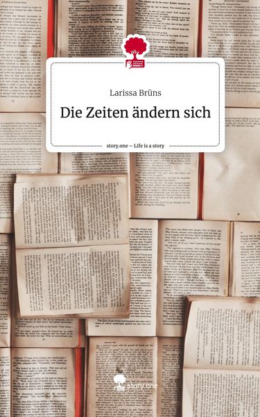 Produktbild: Die Zeiten &auml;ndern sich. Life is a Story - story.one