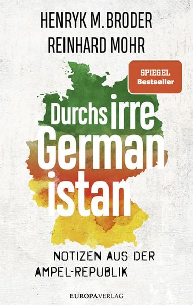 Durchs irre Germanistan, Taschenbuch von Henryk M. Broder,Reinhard Mohr, Europa Verlage