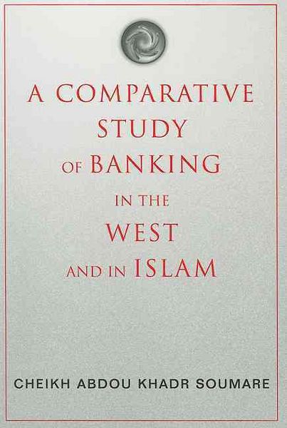 Produktbild: A Comparative Study of Banking in the West and in Islam