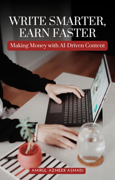 Produktbild: Write Smarter, Earn Faster: Making Money with AI-Driven Content
