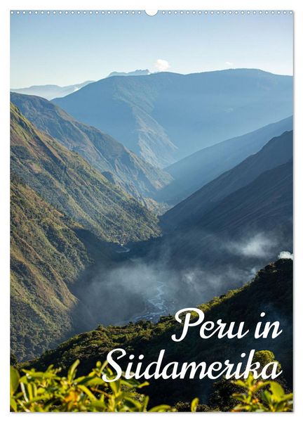 Produktbild: Peru in S&uuml;damerika (Wandkalender 2026 DIN A2 hoch), CALVENDO Monatskalender