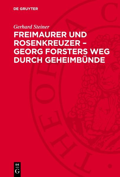 Produktbild: Freimaurer und Rosenkreuzer &ndash; Georg Forsters Weg durch Geheimb&uuml;nde