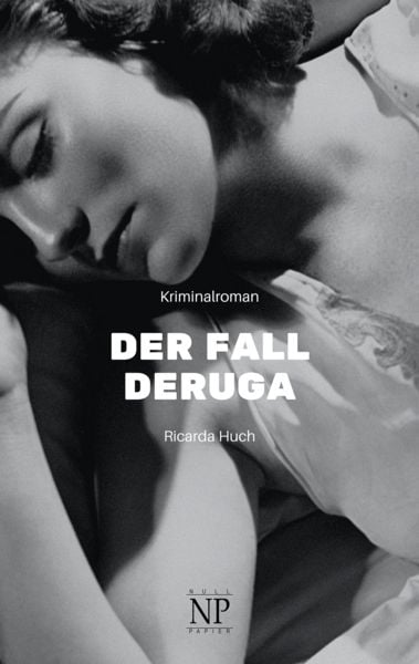 Der Fall Deruga, Taschenbuch von Ricarda Octavia Huch, Null Papier Verlag, 9783962815677