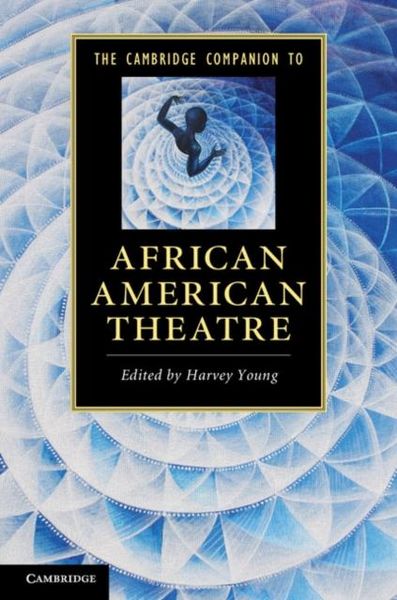 Produktbild: Cambridge Companion to African American Theatre