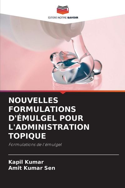 Produktbild: Nouvelles Formulations D'&eacute;mulgel Pour L'administration Topique