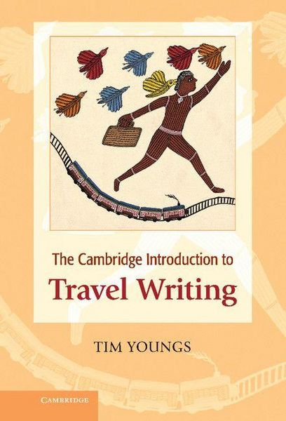 Produktbild: The Cambridge Introduction to Travel Writing. Tim Youngs