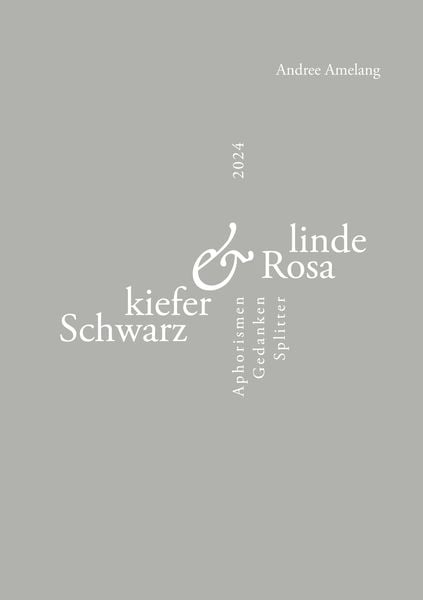 Schwarzkiefer und Rosalinde, Taschenbuch von Andree Amelang, BoD – Books on Demand, 9783769321890