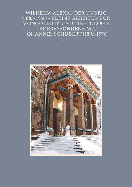 Produktbild: Wilhelm Alexander Unkrig (1883-1956) - Kleine Arbeiten zur Mongolistik und Tibetologie.