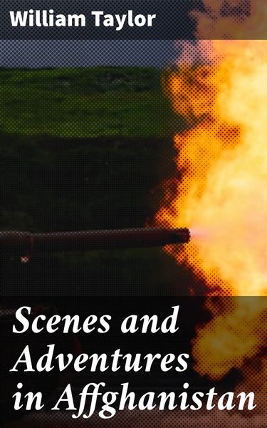 Produktbild: Scenes and Adventures in Affghanistan