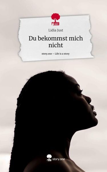 Produktbild: Du bekommst mich nicht. Life is a Story - story.one