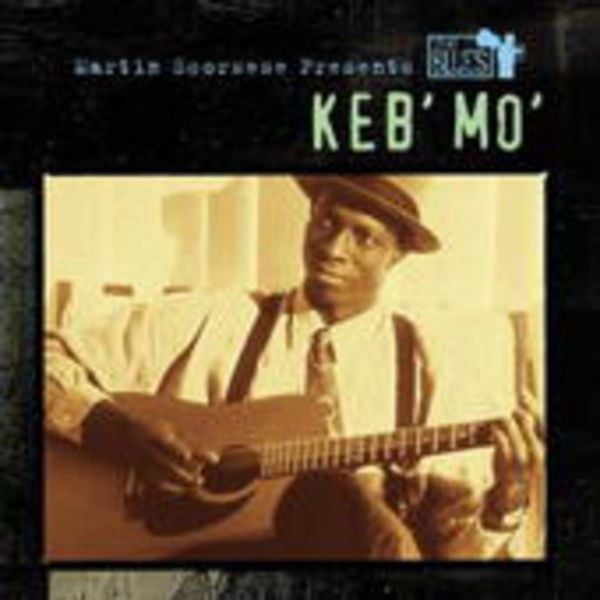Martin Scorsese Presents The Blues: Keb' Mo&a