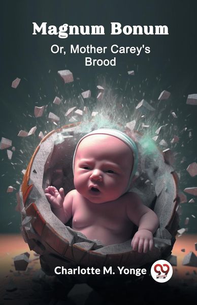 Produktbild: Magnum Bonum Or, Mother Carey's Brood