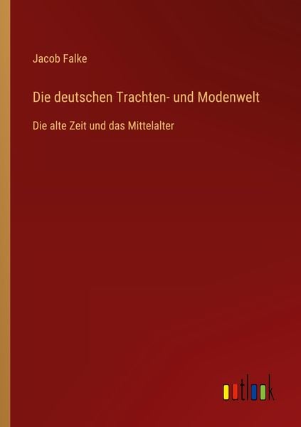 Produktbild: Die deutschen Trachten- und Modenwelt