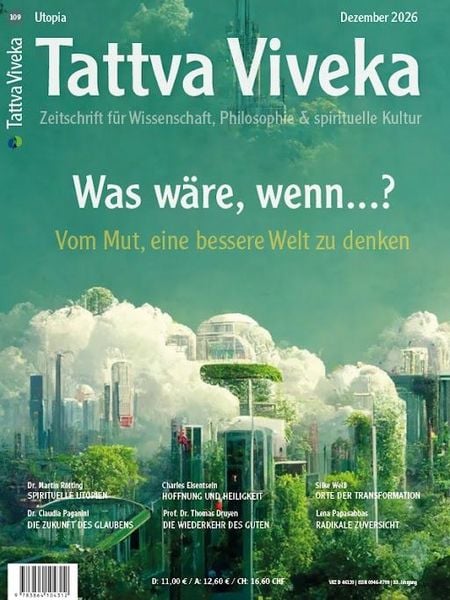 Produktbild: Tattva 109: WAS W&Auml;RE, WENN &hellip;? &ndash; Vom Mut, eine bessere Welt zu denken