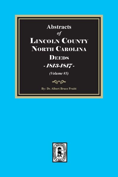 Produktbild: Lincoln County, North Carolina Deeds, 1813-1817. (Volume #5)