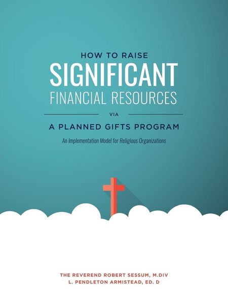Produktbild: How to Raise Significant Financial Resources via a Planned Gifts Program