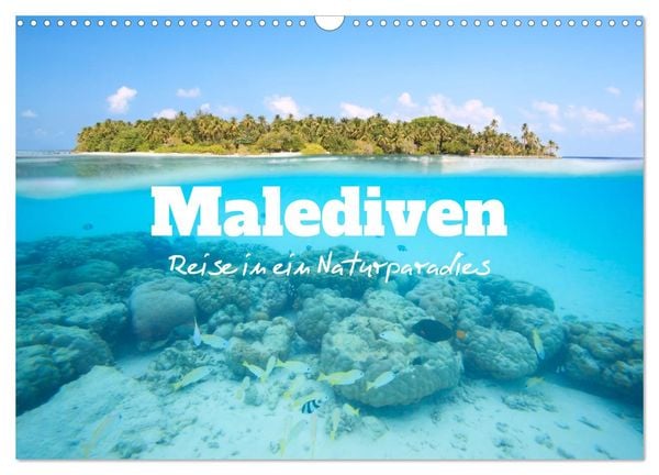 Malediven - Reise in ein Naturparadies (Wandkalender 2025 DIN A3 quer), CALVENDO Monatskalender