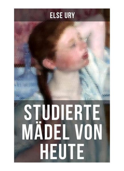 Produktbild: Studierte M&auml;del von heute