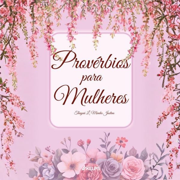 Provérbios para Mulheres - Thayná L. Mendes Justino, Audio, 9786552535979