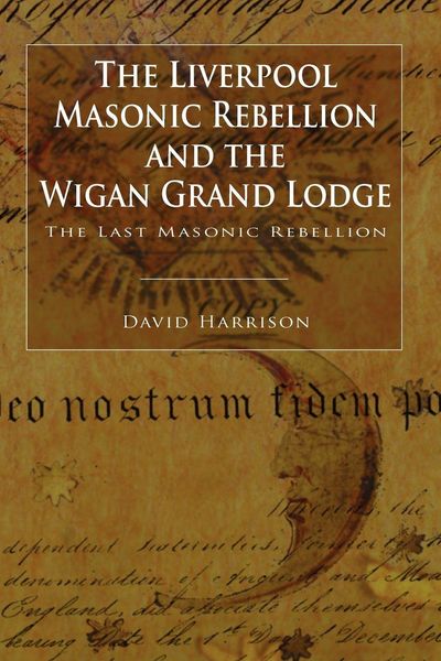 Produktbild: The Liverpool Masonic Rebellion and the Wigan Grand Lodge