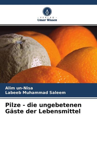 Produktbild: Pilze - die ungebetenen G&auml;ste der Lebensmittel